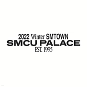 [K-POP]2022 Winter SMTOWN : SMCU PALACE (GUEST. NCT (SUNGCHAN, SHOTARO))